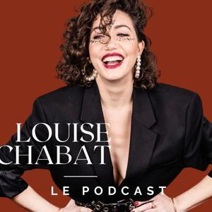 Le podcast de Louise Chabat by Louise Chabat