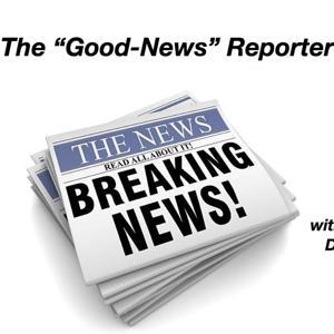 The "Good-News" Reporter  with Dr. Ferman by Dr. Ferman Felder