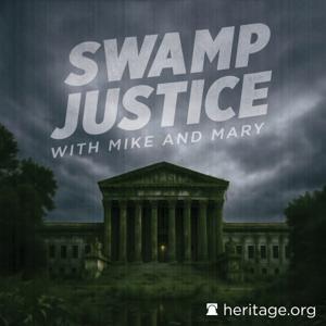 Swamp Justice by The Heritage Foundation