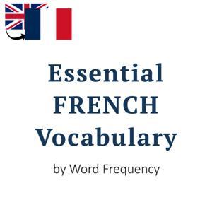 Essential French Vocabulary by Frequency by JakobsLanguageLearningProject