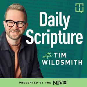 Daily Scripture with Tim Wildsmith by Tim Wildsmith