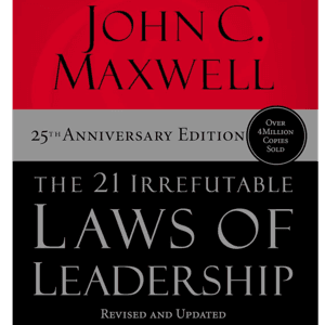The 21 Irrefutable Laws of Leadership by John C. Maxwell, Book Summary, Podcast, English by Raghvendra Singh