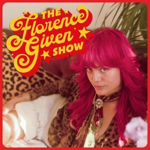 The Florence Given Show by Florence Given
