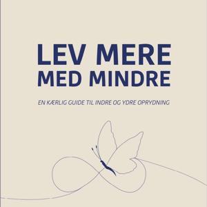 Lev mere med mindre by Marianne Gammelgaard