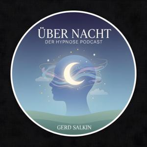 ÜBER NACHT - Der Hypnose Podcast by Gerd Salkin