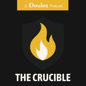 The Crucible by Doulos Podcast Network