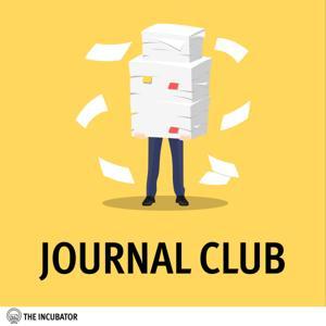 The Incubator's Journal Club by Ben Courchia MD & Daphna Yasova Barbeau MD