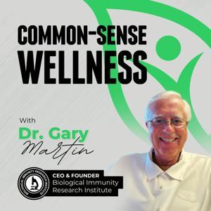 Common-Sense Wellness by Dr. Gary Martin