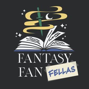 Fantasy FanFellas by Fantasy Fangirls Media Network