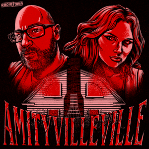 Amityvilleville by Radiotopia