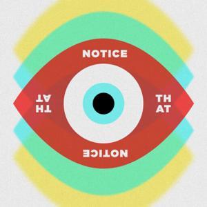 Notice That by Jen Savage and Bridger Falkenstien