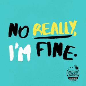 No Really, I’m Fine by Reach Podcasts