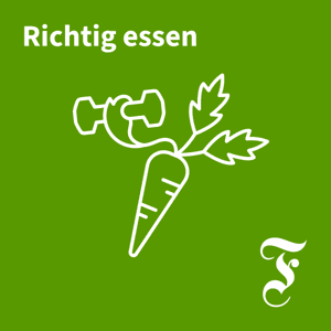 F.A.Z. Richtig essen by Frankfurter Allgemeine