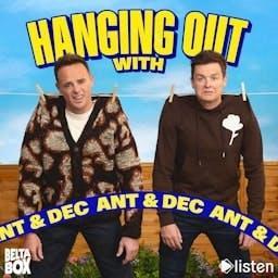 Hanging Out With Ant & Dec by Belta Box & Listen