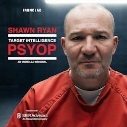 Target Intelligence: PSYOP with Shawn Ryan by IRONCLAD