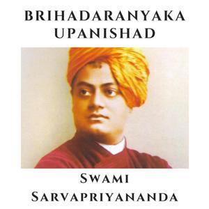 Brihadaranyaka Upanishad | Swami Sarvapriyananda by Vedanta Society of New York