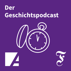 Der Geschichtspodcast by Frankfurter Allgemeine Zeitung