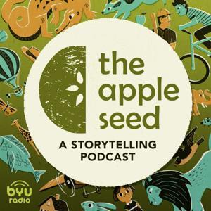 The Apple Seed by BYUradio