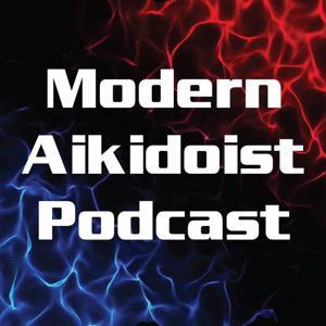Modern Aikidoist Podcast by Tristan Chermack
