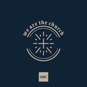 GBC | We Are The Church by Gymea Baptist Church