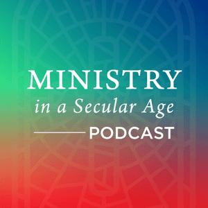 Ministry in a Secular Age featuring Dr. Andrew Root by Ministry in a Secular Age