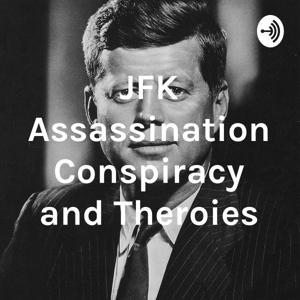 JFK Assassination Conspiracy and Theroies by Tye Conger