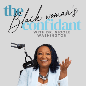 The Black Woman's Confidant by Nicole B Washington, DO, MPH