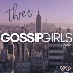 Three Gossip Girls - A Gossip Girl Podcast by Total Betty Podcast Network