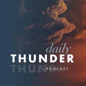 Daily Thunder Podcast by Eric Ludy + Nathan Johnson