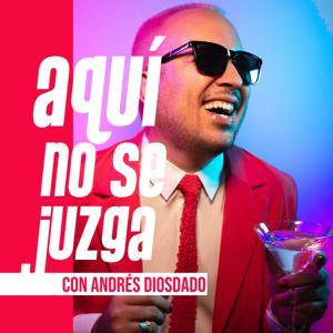 Aquí No Se Juzga by Andrés Diosdado