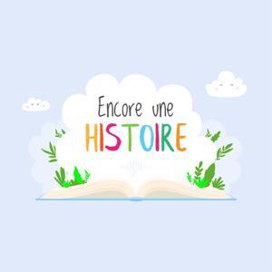 Encore une histoire by Encore une histoire