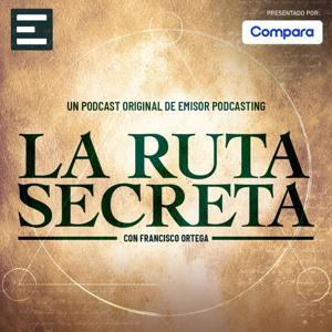 La Ruta Secreta by Emisor Podcasting