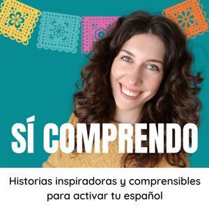Sí comprendo - Podcast espagnol intermediaire et avancé by Paloma García