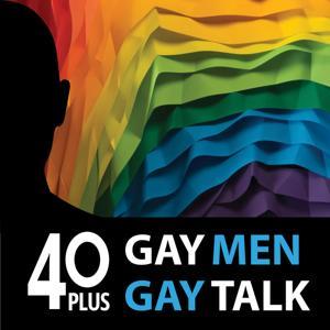 40 Plus: Gay Men. Gay Talk. by Rick Clemons