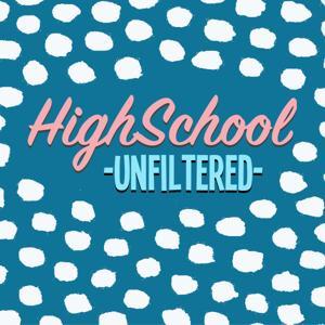 HighSchool Unfiltered by Sydney Turner