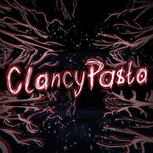 ClancyPasta | Internet Horror Stories by ClancyPasta