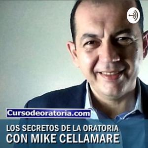 Los secretos de la oratoria con Mike Cellamare by Mike Cellamare