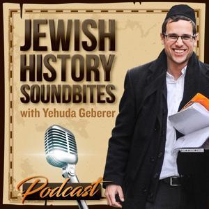 Jewish History Soundbites by Yehuda Geberer
