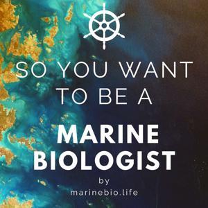 So You Want to Be a Marine Biologist by K. G. Muzia