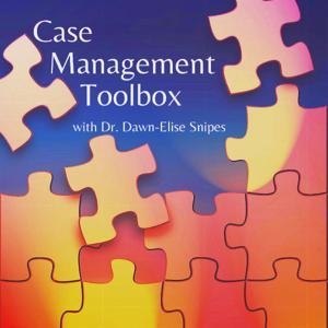 Case Management Toolbox by Dr. Dawn-Elise Snipes