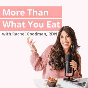 More Than What You Eat by Rachel Goodman, RDN