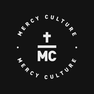 Mercy Culture by Mercy Culture