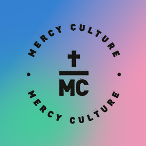 Mercy Culture by Mercy Culture