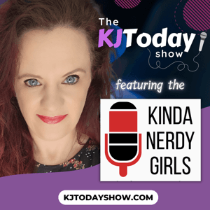 The KJ Today Show featuring the Kinda Nerdy Girls by KJ and the Kinda Nerdy Girls