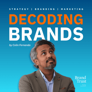 Decoding Brands by Colin Fernando - BrandTrust