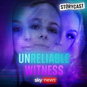 Unreliable Witness | Storycast by Sky News