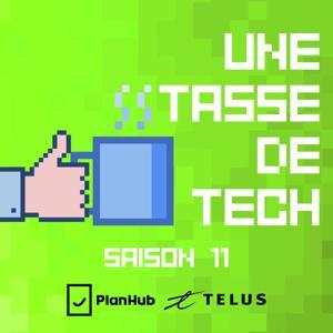 Une Tasse de Tech by Alain McKenna & Pascal Forget