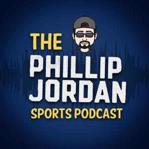 The Phillip Jordan Sports Podcast by Phillip Jordan Sports Podcast