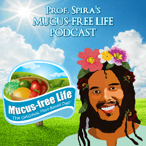 Prof. Spira’s Mucus-free Life Podcast by Prof. Spira