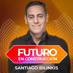 Santiago Bilinkis – Futuro en Construcción by Santiago Bilinkis